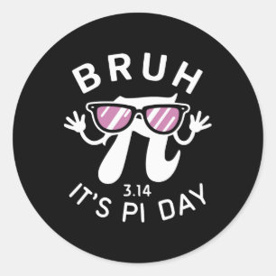 Sticker Rond Bruh C'est Pi Day 3.14 Pi Symbole Avec Gles Funny