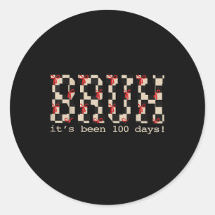 Sticker Rond Bruh C'Était 100 Jours D'École 100E Jour De Scho