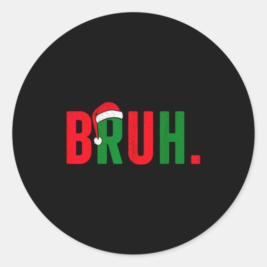 Sticker Rond Bruh Christmas For Teen Boys Funny Meme Saying Bro (Devant)