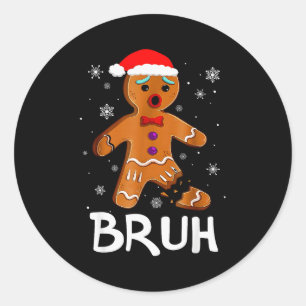Sticker Rond Bruh drôle de Noël Bonhomme en pain d'épices Adole