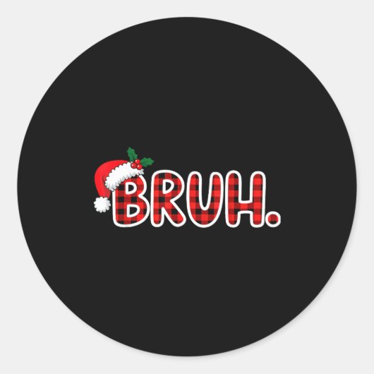 Sticker Rond Bruh Funny Christmas Plaid Teens  (Devant)