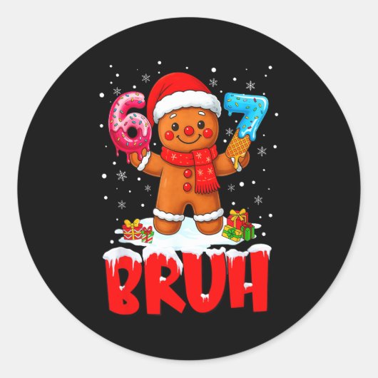 Sticker Rond Bruh Gingerbread Six Seven 67 Ice Cream Drip Chris (Devant)