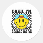 Sticker Rond Bruh I'm Double Digits 10 Year Old Boy Birthday 10 (Devant)