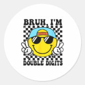 Sticker Rond Bruh I'm Double Digits 10 Year Old Boy Birthday 10 (Devant)