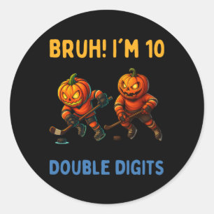 Sticker Rond Bruh, j'ai deux chiffres Anniversaire 10 ans Citro