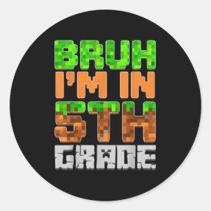Sticker Rond Bruh je suis en 5e rentrée des classes premier jou
