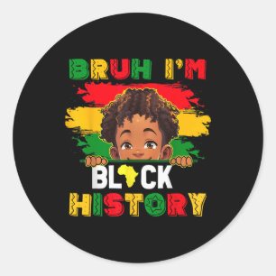 Sticker Rond Bruh Je Suis Noir Histoire Mois Africain-Américain