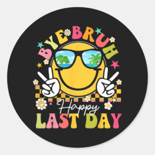 Sticker Rond Bruh Joyeuse Dernière Journée D'Enseignant Garçons