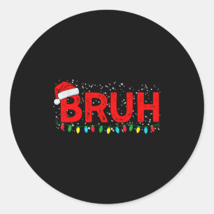 Sticker Rond Bruh Joyeux Noël Funny Xmas Famille Pyjama Hommes