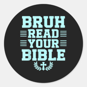 Sticker Rond Bruh Lire Votre Bible Dieu Religion Chrétienne Chr