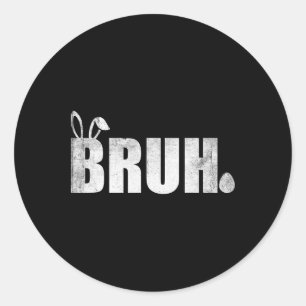 Sticker Rond Bruh Mème Citation Drôle Frère Salutation Adolesce
