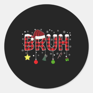 Sticker Rond Bruh Noël Rouge Plaid Ados Garçons Enfants Noël Pa