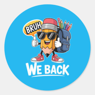 Sticker Rond Bruh on est de retour crayon professeur étudiant r