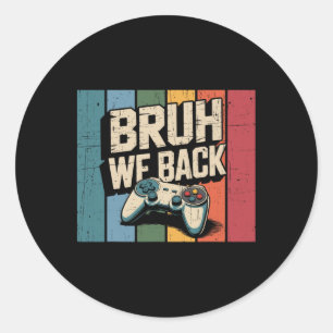 Sticker Rond Bruh On Retourne À L'école Joyeux Premier Jour Ens