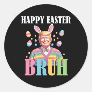 Sticker Rond Bruh Pâques Jour Funny Lapin Lapin Joyeux Pâques T