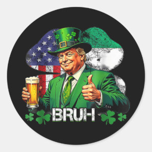 Sticker Rond Bruh Saint Patricks Day Trump Irish American Celeb