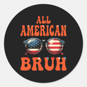 Sticker Rond Bruh Toutes les filles Ados américaines 4 juillet