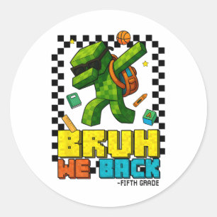 Sticker Rond Bruh We Ck 5e Classe Ck À L'École Gamer Dabbing Bo