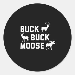 Sticker Rond Buck Buck Moose Drôle saison de chasse