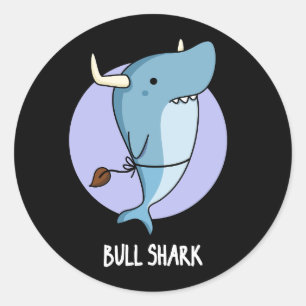 Sticker Rond Bull Shark Funny Animal Shark Pun Dark BG