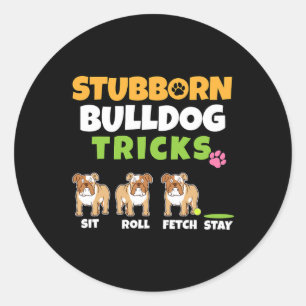 Sticker Rond Bulldog Tricks I Amoureux des chiens I Fun English