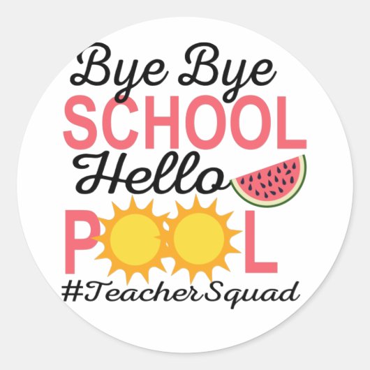 STICKER ROND BYE BYE SCHOOL HELLO POOL. (Devant)