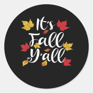 Sticker Rond C’est l’automne Y’all drôle Automne Style esthétiq