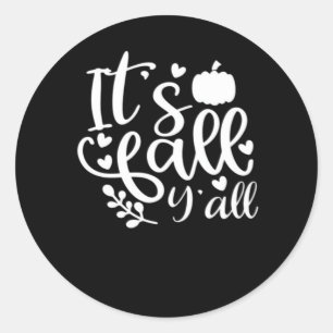 Sticker Rond C’est l’automne Y’all ! Graphique tendance
