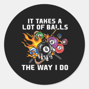 Sticker Rond Ça Prend Beaucoup De La Façon Dont Je Fais, Je Fai