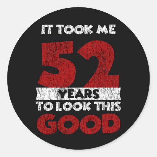 Sticker Rond Cadeau d'anniversaire drôle de 52 ans (Devant)