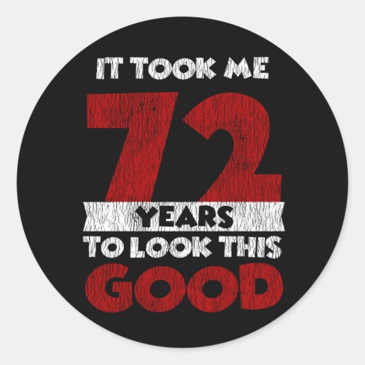Sticker Rond Cadeau d'anniversaire drôle de 72 ans (Devant)