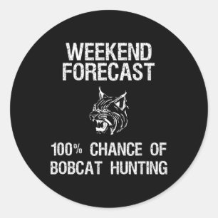Sticker Rond Cadeau de chasse Bobcat - Drôle Chasseur Heekend P