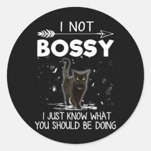 Sticker Rond Cadeau de chat I Not Bossy Amoureux des chats ca