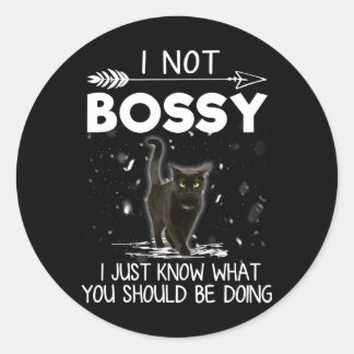 Sticker Rond Cadeau de chat | I Not Bossy Amoureux des chats ca