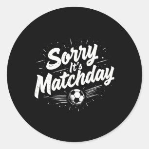 Sticker Rond Cadeau de citation drôle de football Désolé c'est