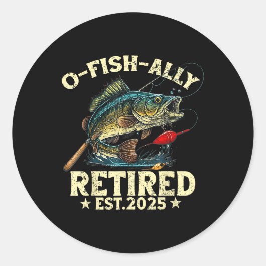 Sticker Rond Cadeau de retraite de pêche O-fish-ally Retraite 2 (Devant)