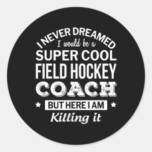 Sticker Rond Cadeau d'entraîneur de hockey sur gazon amusant