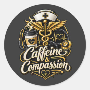 Sticker Rond Cadeau drôle d'infirmière Caffeine & Compassion