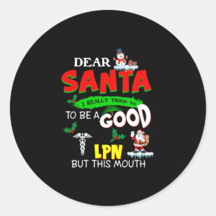 Sticker Rond Cadeau infirmière   Cher Père Noël D'Être Un Bon L