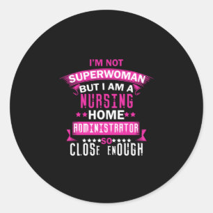 Sticker Rond Cadeau infirmière   Je Ne Suis Pas Superfemme