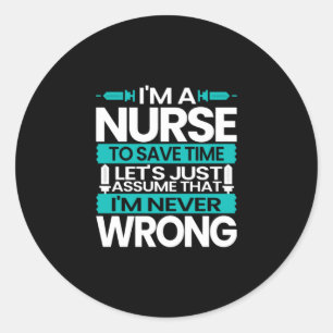 Sticker Rond Cadeau infirmière Je Suis Infirmière Pour Gagner