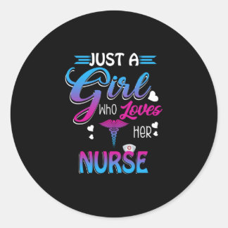 Sticker Rond Cadeau infirmière | Juste Une Fille Qui Aime Son I