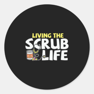 Sticker Rond Cadeau infirmière Vivre La Vie Scrub