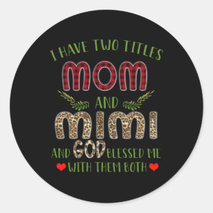 Sticker Rond Cadeau Mimi   J'Ai Deux Titres Maman Et Mimi