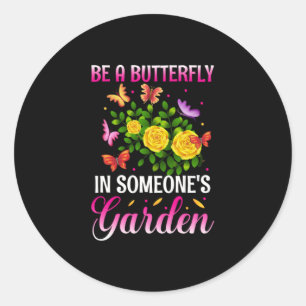 Sticker Rond Cadeau Papillon Être un papillon