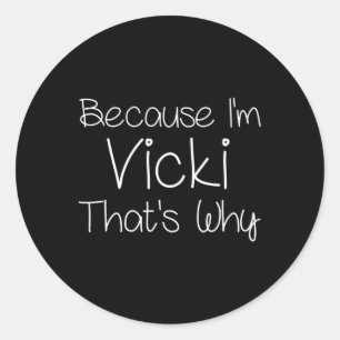 Sticker Rond Cadeau personnalisé drôle de nom de femme Vicki po