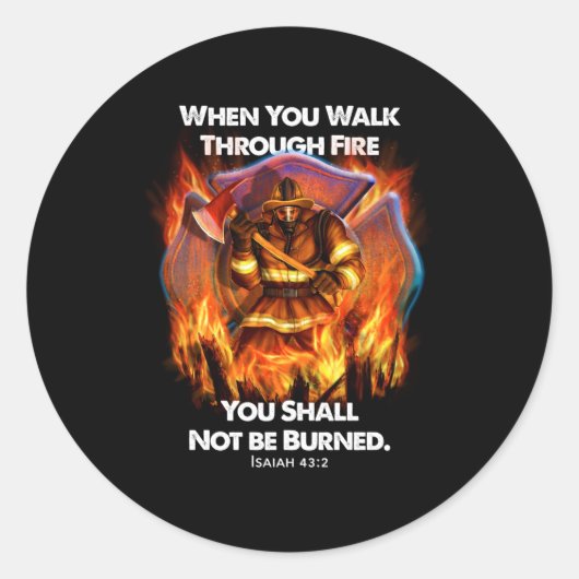 Sticker Rond Cadeau pompier | Quand vous traversez le feu (Devant)