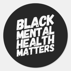 Sticker Rond Cadeau thérapeutique de Black Mental Health Matter