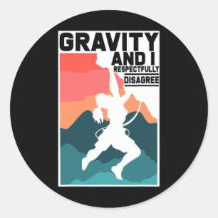 Sticker Rond Cadeaux d'escalade Gravité et je suis respectueuse
