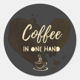 Sticker Rond Café en Une main, citation ou dire & café tasse